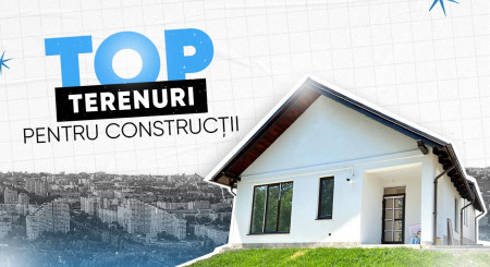 TOP terenuri pentru construcții și investiții în Chișinău și suburbii